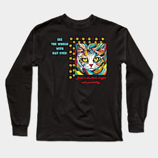 Cat Eyes Quote: (Motivation and Inspiration) Long Sleeve T-Shirt